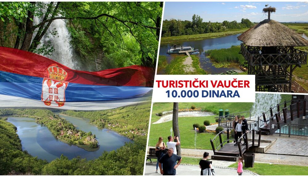 Ministarstvo turizma dodeljuje 25.205 turističkih vaučera, prijave u toku širom Srbije – turistički vaučeri u Srbiji