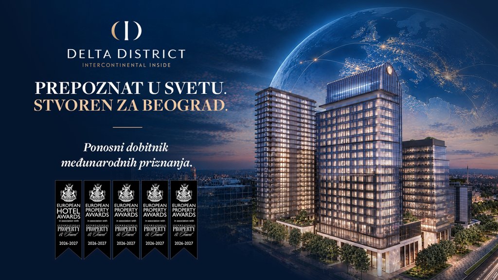 Delta District dobija pet priznanja na European Property Awards: Luksuzni kompleks iz Srbije u centru pažnje – Delta District nagrade