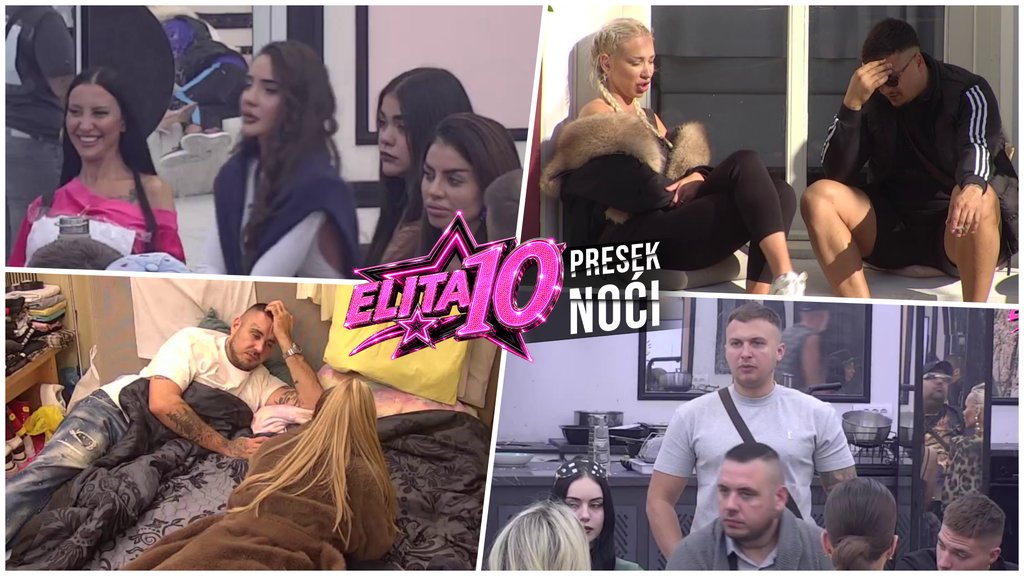 TAKMIČARI SU OVO NERVIRANO DOČEKALI: Najdruželjubiviji, najagresivniji i novi zadaci u Eliti (VIDEO) – takmičari Elite
